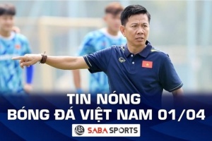 Tin nóng bóng đá Việt Nam hôm nay 01/04: Danh sách U23 Việt Nam tập trung cho U23 châu Á